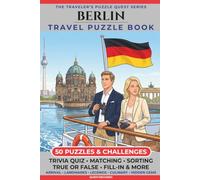 Berlin Travel Puzzle Book: 50 Brain Games, Trivia & Things to Do for Adults | Local History, Landmarks, Hidden Tips & Culinary Secrets | The Perfect ... Trip (The Traveler's Puzzle Quest Series)