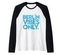 Berlin Vibes Only Hauptstadt Cool Spruch Urban Design Raglan Baseball Tee