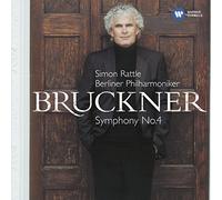 Sir Simon Rattle - Bruckner: Symphony No. 4