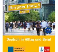 Berliner Platz NEU: CDs zum Lehrbuchteil 4 (2): Deutsch in Alltag und Beruf