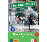 Berliner Platz NEU in Teilbanden: Lehr- und Arbeitsbuch 2 Teil 1 mit Audio-CD: Deutsch im Alltag