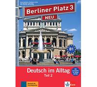 Berliner Platz NEU in Teilbanden: Lehr- und Arbeitsbuch 3 Teil 2 mit Audio-CD: Deutsch im Alltag