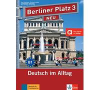 Berliner Platz NEU: Lehr- und Arbeitsbuch 3 mit 2 Audio-CDs: Deutsch im Alltag