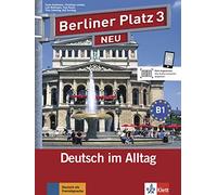 Berliner Platz NEU: Lehr- und Arbeitsbuch 3 mit 2 CDs und Treffpunkt D-A-CH Land: Deutsch im Alltag