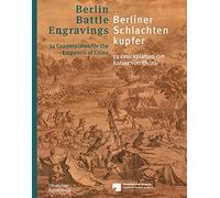 Berliner Schlachtenkupfer / Berlin Battle Engravings: 34 Druckplatten der Kaiser von China / 34 Copperplates for the Emperors of China