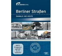 Berliner Straßen - Damals und Heute