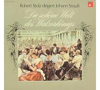 BERLINER SYMPHONIKER / STOLZ, Robert - Die schöne Welt des Walzerkönigs - Robert Stolz dirigiert Johann Strauß / 29 21476-1