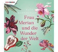 Berlinghof,Ursula - Frau Merian und die Wunder der Welt