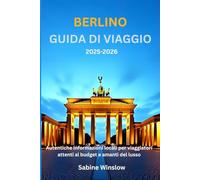 Berlino Guida di viaggio 2025-2026: Autentiche informazioni locali per viaggiatori attenti al budget e amanti del lusso