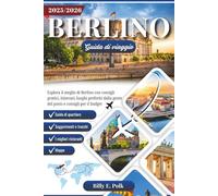 BERLINO GUIDA DI VIAGGIO 2025 - 2026: Esplora il meglio di Berlino con consigli pratici, itinerari, luoghi preferiti dalla gente del posto e consigli per il budget