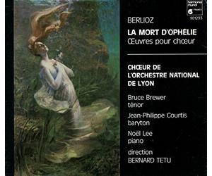 Berlioz, H. - Mort D'ophelie/Choral Works