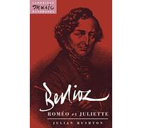 Berlioz – Romeo et Juliette – Cambridge Music Handbooks – Cambridge University Press