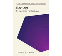 Berlioz: Symphonie Fantastique