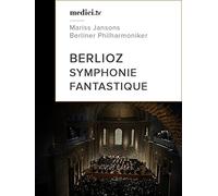 Berlioz, Symphonie fantastique - Mariss Jansons - Berliner Philharmoniker