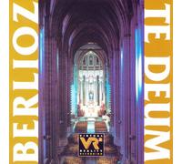 Berlioz: Te Deum