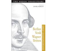 Berlioz, Verdi, Wagner, Britten: Great Shakespeareans: Volume XI