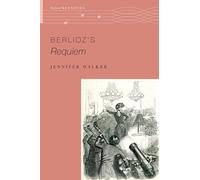 Berlioz's Requiem (Oxford Keynotes)