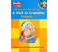 Berlitz Kids French: A Visit to Grandma (Les aventures avec Nicolas / Adventures with Nicholas)
