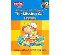 Berlitz Language: The Missing Cat: French (Les Aventures Avec Nicolas / Adventures With Nicholas)