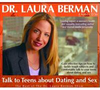 Berman, Dr Laura - Dr Laura Berman Talk to Teens About Dating & Sex
