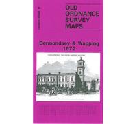 Bermondsey and Wapping 1872: London Sheet 077.1 (Old O.S. Maps of London Facsimile of 1872 ed)
