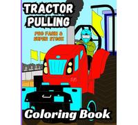 Bermrider Tractor Pulling Pro Farm & Super Stock Coloring Book: Racing Towing Fair National Kids Gift Off-Road Pages Motor Sled State Engine Sheets