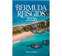 BERMUDA REISGIDS 2026: Ontdek turquoise kusten, koloniale charme en tropische avonturen op de eilanden van oneindige zomer