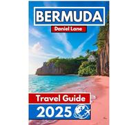 Bermuda Travel guide 2025: Exploring Timeless Beauty, Rich Heritage, and Coastal Wonders in the Heart of the Atlantic
