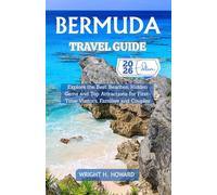 Bermuda Travel Guide 2026: Explore the Best Beaches, Hidden Gems and Top Attractions for First-Time Visitors, Families and Couples