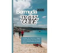 Bermuda Travel Guide 2026: Where Every Beach Shines, Every Meal Delights, and Every Journey Feels Like Paradise