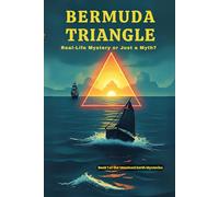 Bermuda Triangle: Real-Life Mystery or Just a Myth? (Unsolved Earth Mysteries)
