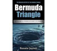 Bermuda Triangle: The Unsolved Mystery of the Bermuda Triangle (Pilot Tells What He Experienced in the Heart of the Phenomenon)