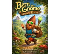 Bern the Gnome Loves to Roam
