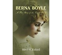 Berna Boyle: A Love Story of the County Down