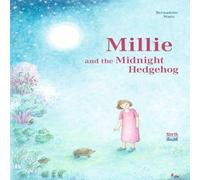 Bernadette Watts Millie & the Midnight Hedgehog Hardback Book Bernadette Watts Multicolor