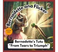 Bernadette's Tutu: "From Tears to Triumph" (Bernadette and Flicker: "The Great Nut Hunt")