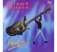 Bernard Allison Group - Hang On!