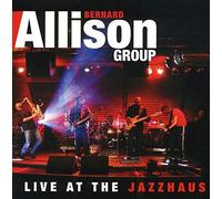 Bernard Allison Jr – Live At The Jazzhaus