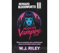 Bernard Bloodworth - Modern Vampire Life: 10 (Children & Young People's Fiction)