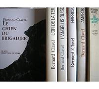 bernard clavel - lot 6 livres : le chien du brigadier - la saison des loups - la lumiere du lac - amarok - harricana - l'angélus du soir - l'or de la terre