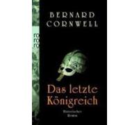 Bernard Cornwell Das Letzte Konigreich (Paperback)