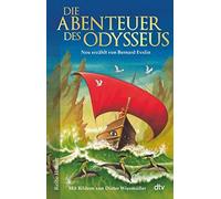 Bernard Evslin Die Abenteuer des Odysseus: Neu erzählt von Bernard (Paperback)