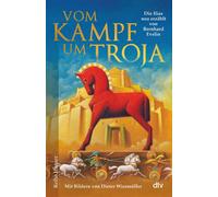 Bernard Evslin Vom Kampf um Troja: Die Ilias neu erzählt von Bernard (Hardback)