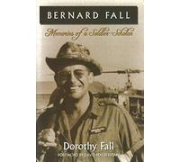 Bernard Fall: Memories of a Soldier-Scholar
