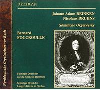 Bernard Foccroulle - Bruhns/Reinken - Sämtliche Org