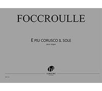 Bernard Foccroulle-E più corusco il sole-Organ