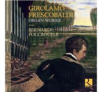 Bernard Foccroulle - Frescobaldi: Organ Works