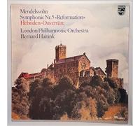Bernard Haitink, London Philharmonic Orchestra - Felix Mendelssohn-Bartholdy , Bernard Haitink , The London Philharmonic Orchestra - Symphonie No. 5 "Reformation", Hebriden-Ouvertüre - Philips - 9500 713