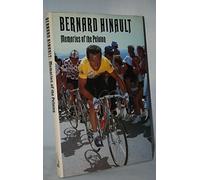 Bernard Hinault : Memories of the Peloton