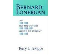 Bernard Lonergan: An Introductory Guide to Insight